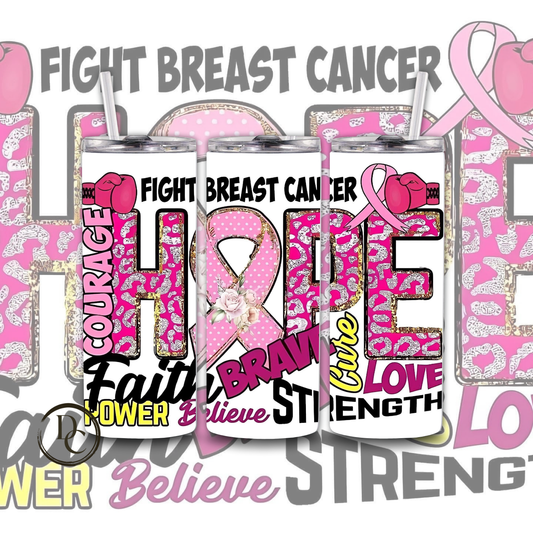 Breast Cancer 20 Oz Tumblers #45 HOPE FIGHT BREAST CANCER