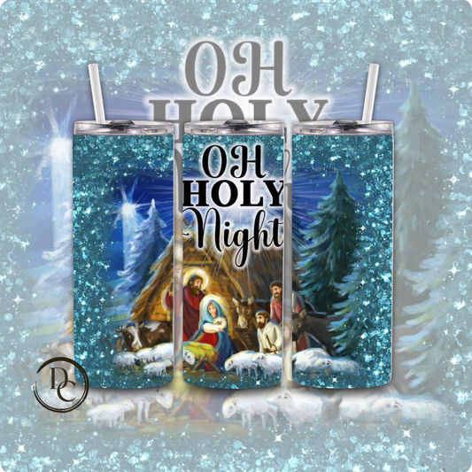 Christmas 20 Oz Tumblers #37 Oh Holy Night