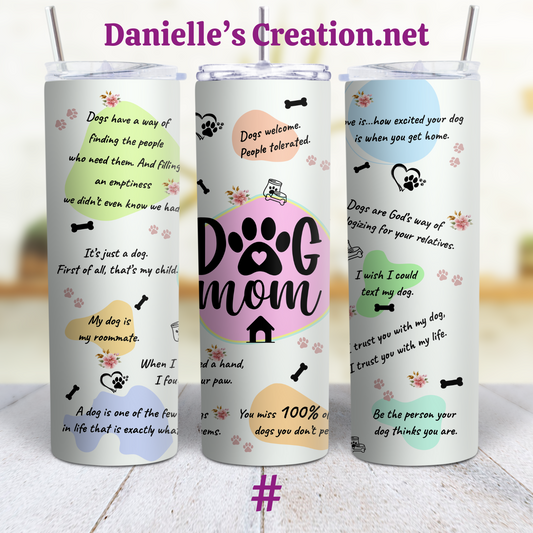 Dog MOM Life Is better With Dog 20 oz Tumblers