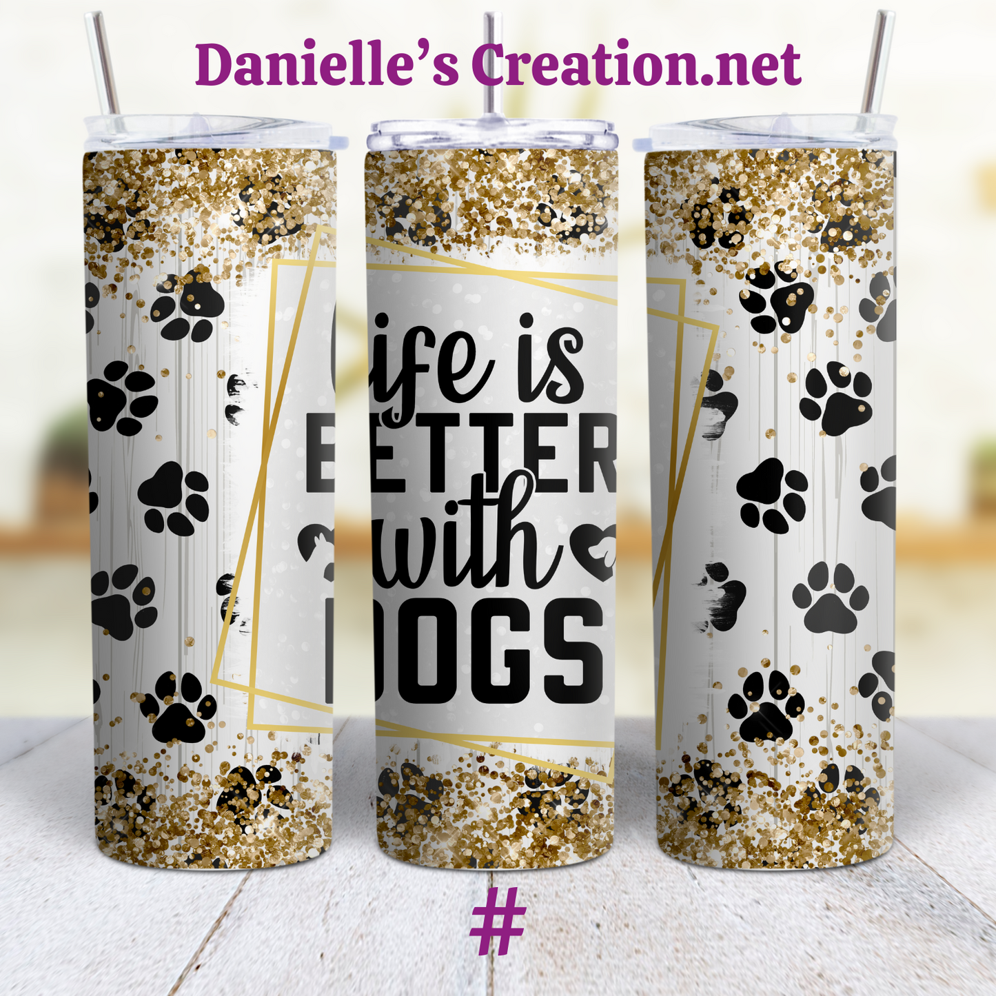 Life Is better With Dog 20 oz Tumblers