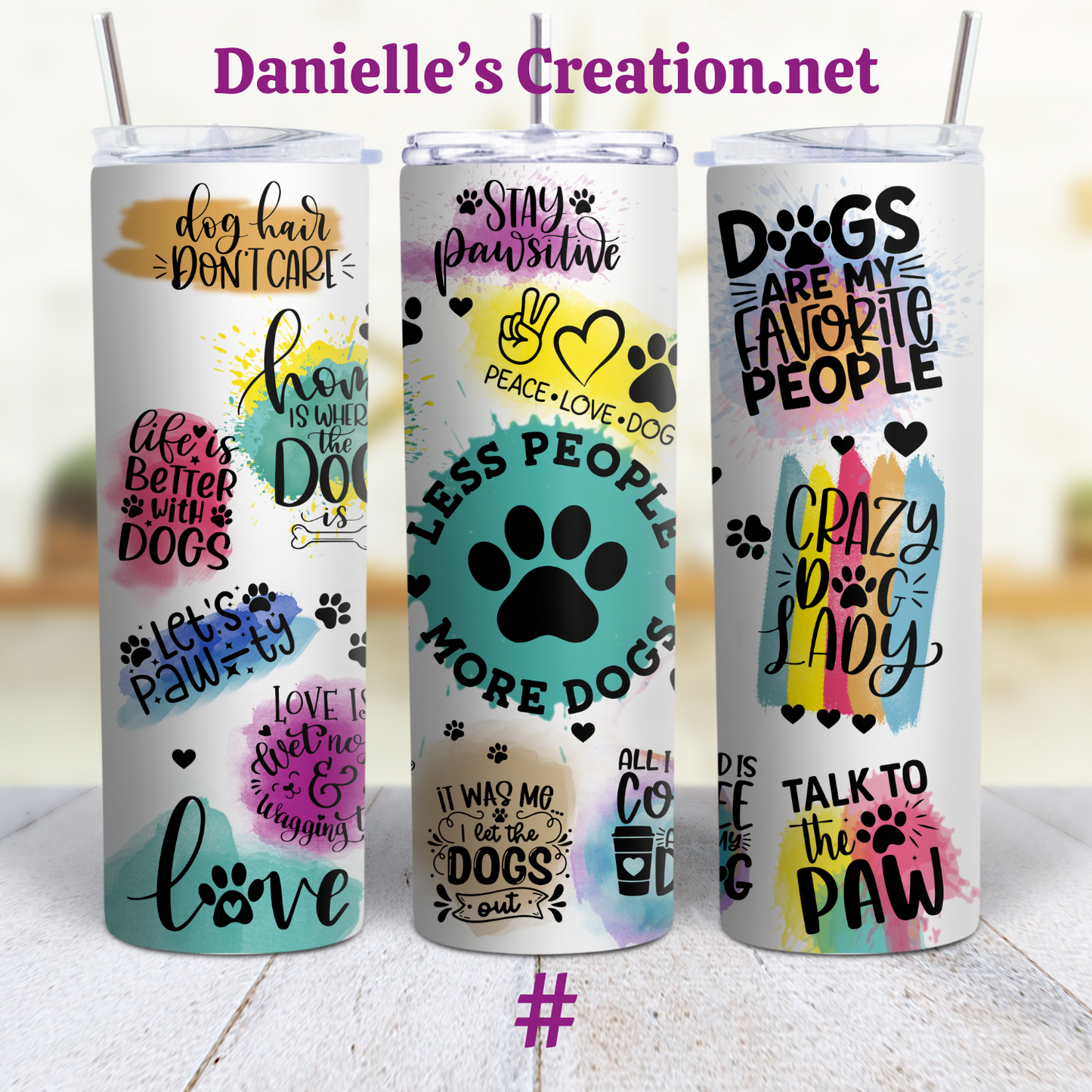 Life Is better With Dog 20 oz Tumblers