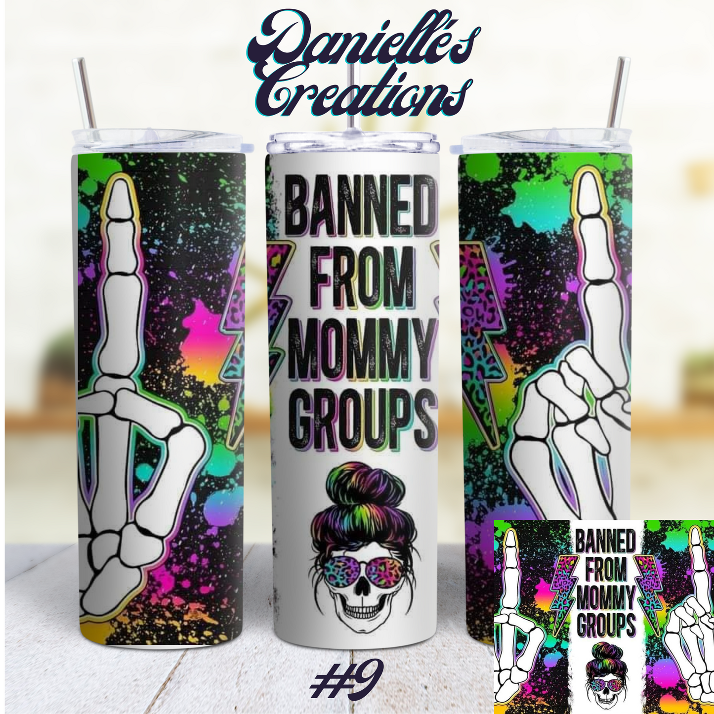 BANNED FROM MOMMY GROUPS 20 oz Tumbler Style 9