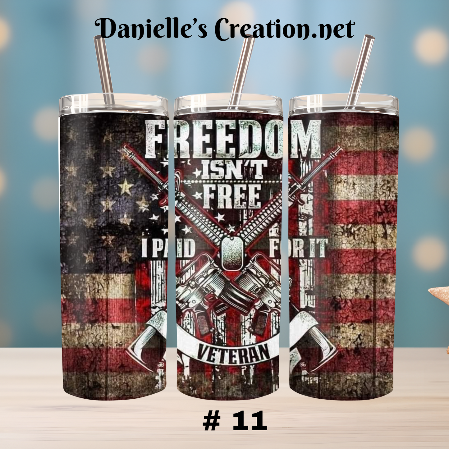 Freedom Isn't Free I paid For It Veteran/ 2nd Amendment 20 Oz Tumblers