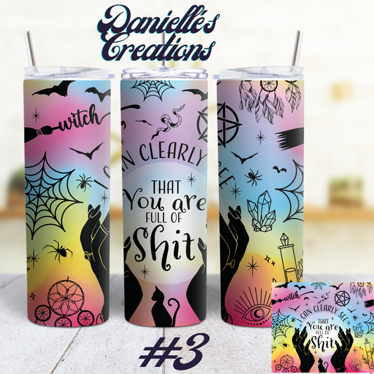 I Can See your full of Shit Tarot Cards, Witchy, Crystal Classic or Glow in the Dark 20 Oz Tumblers